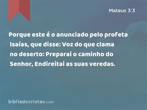 Mateus Porque Este O Anunciado Pelo Profeta Isa As Que Disse