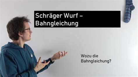 Schräger Wurf Bahngleichung Teil 3 3 Physik Mittelstufe YouTube