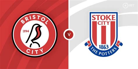 Bristol City Vs Stoke City Prediction And Betting Tips