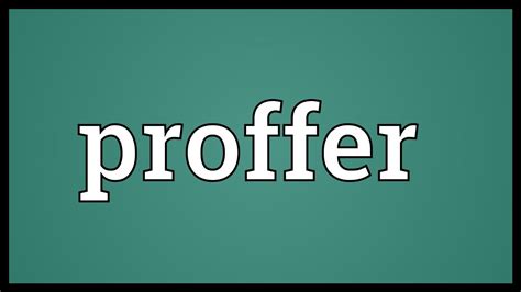 Proffer Meaning - YouTube