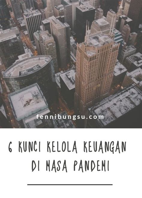 Kunci Kelola Keuangan Di Masa Pandemi