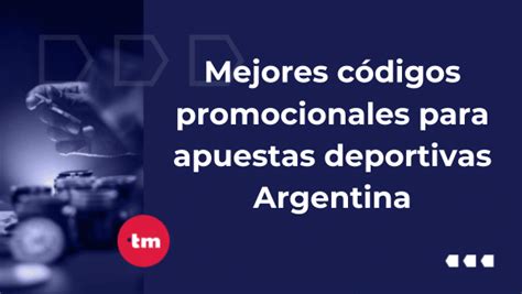 Mejores C Digos Promocionales Para Apuestas En Argentina