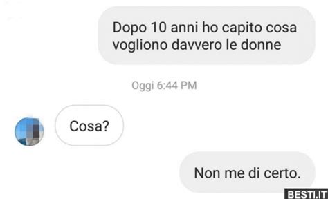 Dopo 10 Anni Ho Capito BESTI It Immagini Divertenti Foto