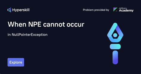 When Npe Cannot Occur · Nullpointerexception · Hyperskill