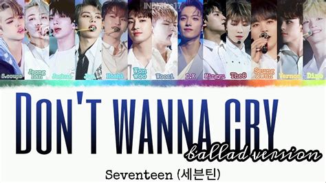 SEVENTEEN 세븐틴 Don t wanna cry Ballad ver INDO SUB Lyrics