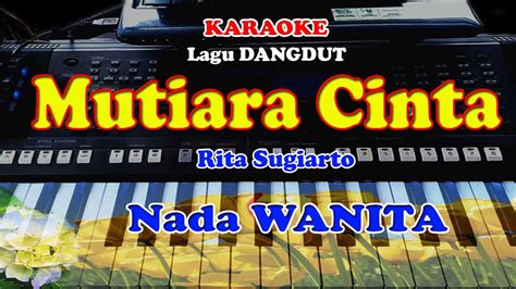 Lagu Dangdut Mutiara Cinta Nada Wanita Karaoke Youtube