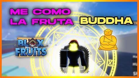 Me Como La Fruta Buddha Y La Despierto En Blox Fruit Roblox Youtube