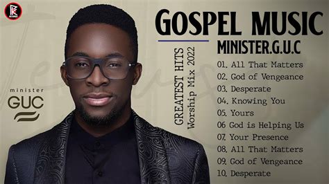 Greatest Hits Of Minister GUC Best Black Gospel Songs Of Minister GUC