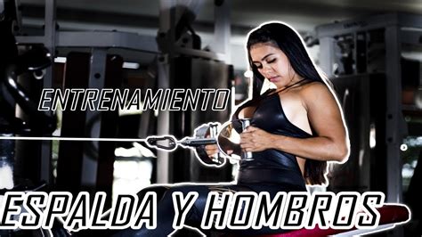 Entrenamiento De Espalda Y Hombros Jon James Cano Youtube