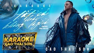 KARAOKE TONE NAM TẤT CẢ HOẶC KHÔNG LÀ GÌ CẢ CAO THÁI SƠN BEAT GỐC