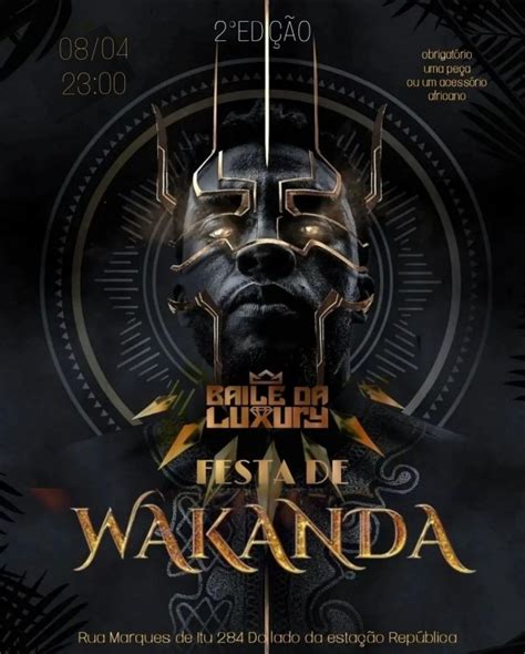 Festa De Wakanda Edi O Baile Da Luxury Em S O Paulo Sympla