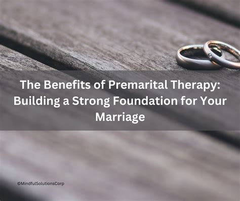 The Benefits Of Premarital Therapy Building A Strong Foundation For