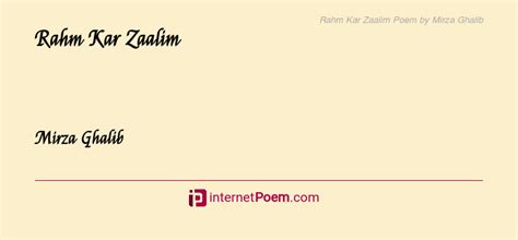 Rahm Kar Zaalim Poem By Mirza Ghalib