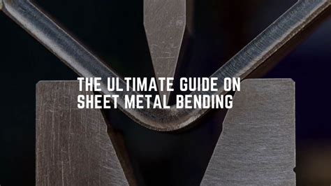 The Ultimate Guide On Sheet Metal Bending Sheet Metal Rapid