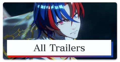 List Of All Trailers And Gameplay Videos Fire Emblem Engage Fe