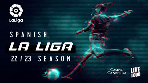 Spanish La Liga 2022–23 Season | Casino Canberra