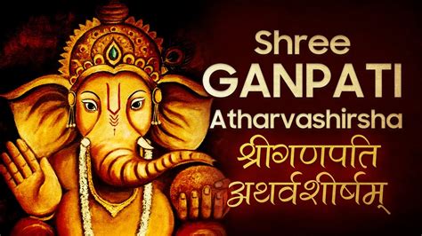 Shree Ganapati Atharvashirsha Chanting I Ganesh Chaturthi Shri Ganesh