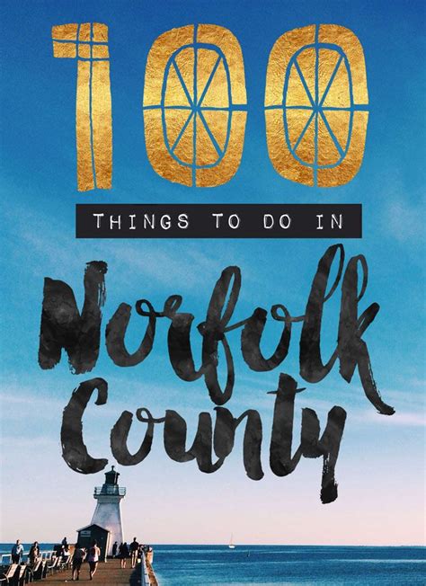 100 Things To Do In Norfolk County Norfolk County 100 Things To Do