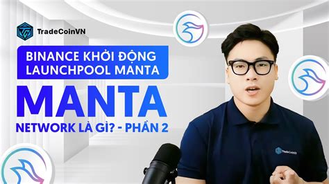 Binance Khởi động Launchpool Manta Manta Network Là Gì Phần 2