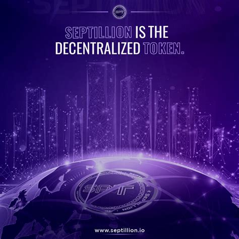 Septillion- The Decentralized Token - Septillion Token - Medium