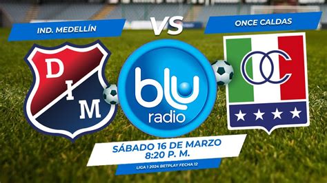 En Vivo Medell N Vs Once Caldas Fecha Liga F Tbol