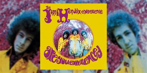 Rediscover The Jimi Hendrix Experiences Debut Album ‘are You