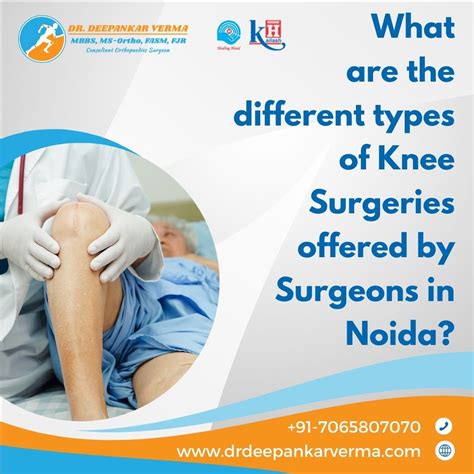 What Are The Different Types Of Knee Surgeries Offered By Surgeons In