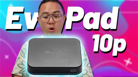 EVPAD 10P The Ultimate Home Entertainment TV Box YouTube