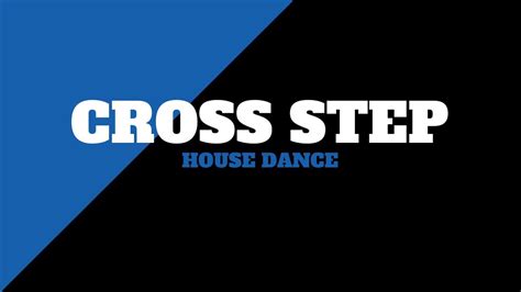 Cross Step House Dance Tutorial 331 Dance Studio Olomouc YouTube