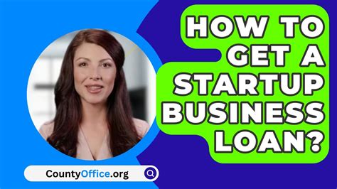 How To Get A Startup Business Loan Countyoffice Org Youtube