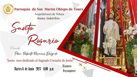 Santo Rosario Martes 6 De Junio 2023 6 00 P M Junio Mes Dedicado Al