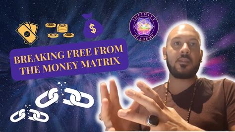 Break Free From The Money Matrix Youtube