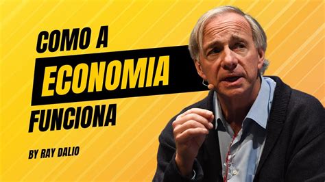 Como A Economia Funciona By Ray Dalio YouTube