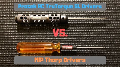 New Protek TruTorque SL Drivers VS MIP Thorp Drivers RC Tools YouTube