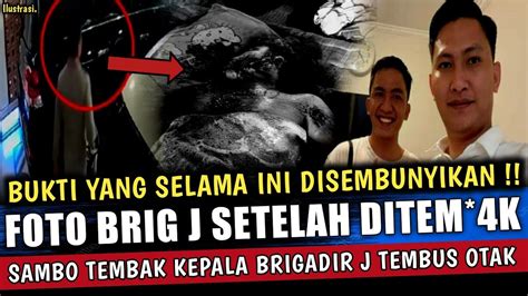 Bukti Foto Wajah Brigadir J Saat Kepalanya Dit Mb K Ferdy Sambo Youtube