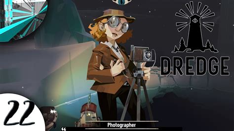 Let S Play Dredge Part 22 The Photographer YouTube