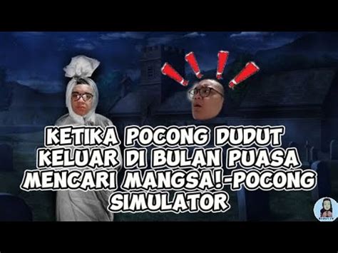 MIMPI SI DUDUT MENJADI KENYATAAN MENJADI POCONG BUKANLAH HAL YANG