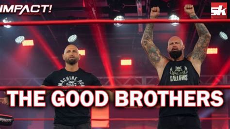 Karl Anderson And Doc Gallows Aka The Good Brothers On Joining Impact