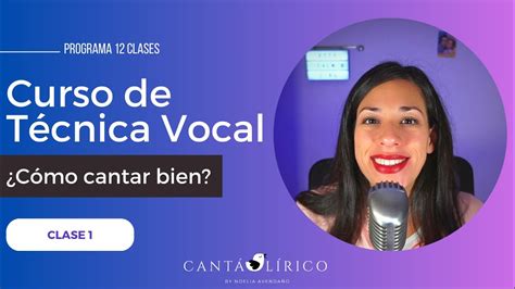 Clase C Mo Cantar Bien Curso De T Cnica Vocal Desde Cero