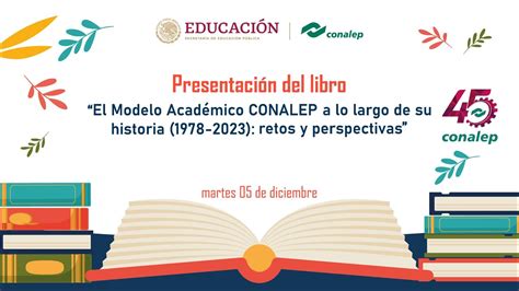 Presentación del Libro El Modelo Académico CONALEP a lo largo de su