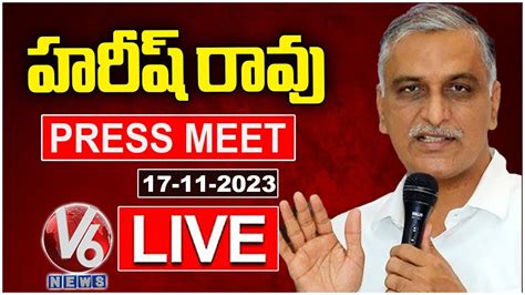 Harish Rao Press Meet LIVE V6 News YouTube