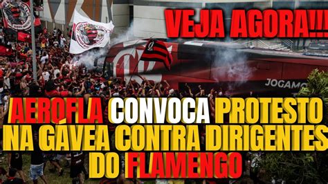 AEROFLA CONVOCA PROTESTO NA GÁVEA CONTRA DIGIRENTES DO FLAMENGO YouTube