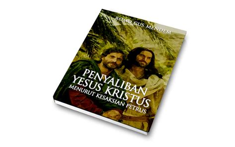 Penyaliban Dan Kematian Yesus Menurut Petrus Gm Full Loaded