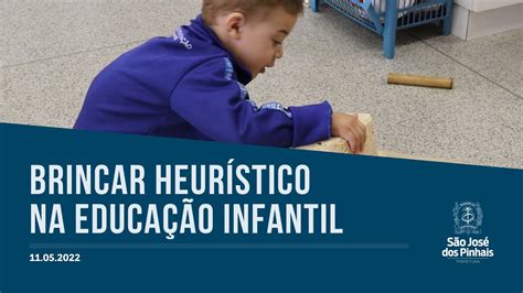 VT BRINCAR HEURÍSTICO NA EDUCAÇÃO INFANTIL YouTube