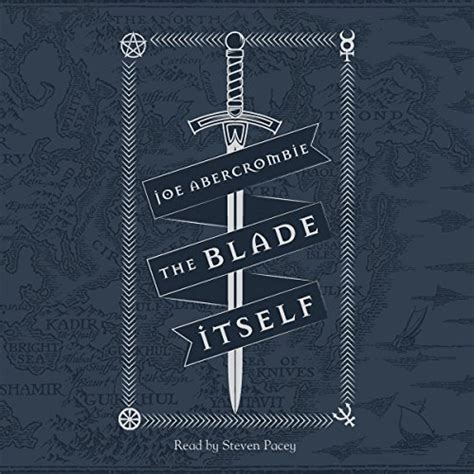 The Blade Itself: The First Law: Book One (Audible Audio Edition): Joe Abercrombie, Steven Pacey ...