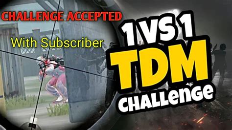 Tdm Challenge With Subscriber Pubg Mobile Youtube