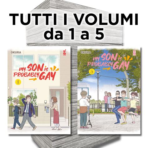 My Son Is Probably Gay Serie Completa Edizioni Star Comics