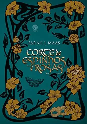 Corte de espinhos e rosas Vol 1 Edição especial Sarah J Maas