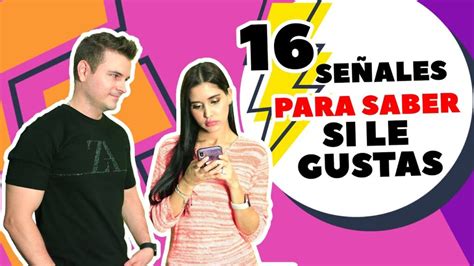 Descubre Los 10 Indicios Infalibles Para Saber Si Le Gustas A Tu Amigo