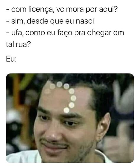 Salve Esse Pin Para Mais Memes Engraçados Frases E Indiretas Memes